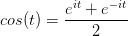 神奇而優雅的傅里葉變換 cos(t)=\frac{e^{it}+e^{-it}}{2}